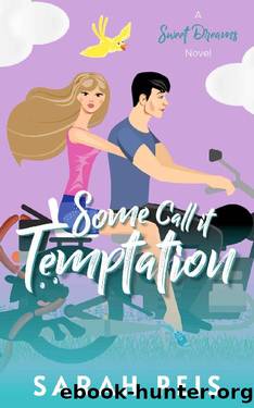 Some Call It Temptation: A Romantic Comedy (Sweet Dreams Book 2) by Sarah Peis