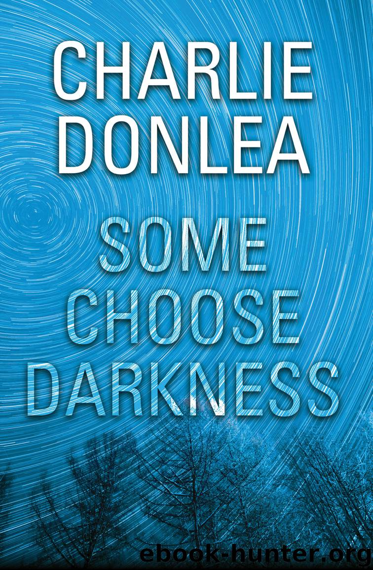 Some Choose Darkness by Charlie Donlea - free ebooks download