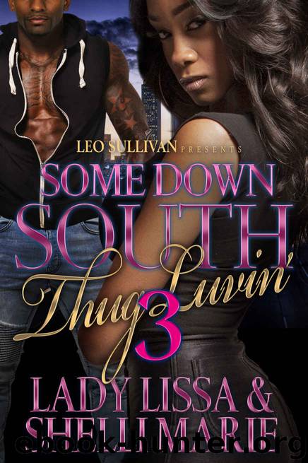 Some Down South Thug Luvin' 3 by Lady Lissa & Shelli Marie