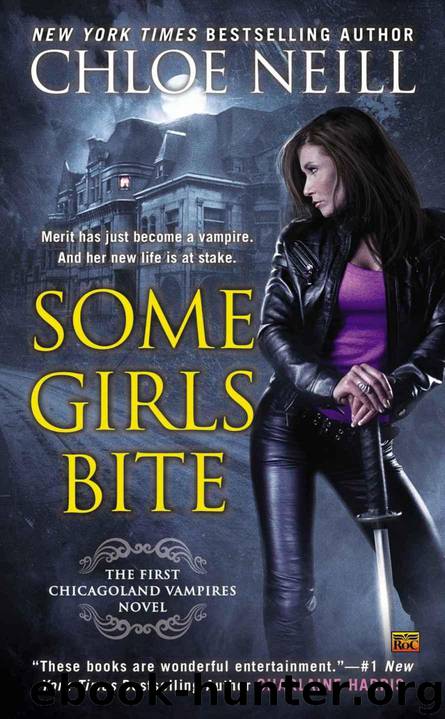 Some Girls Bite: A Chicagoland Vampires Novel by Neill Chloe