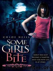 Some Girls Bite: Chicagoland Vampires, Book 1 by Chloe Neill & Cynthia Holloway