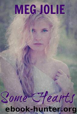 Some Hearts by Meg Jolie