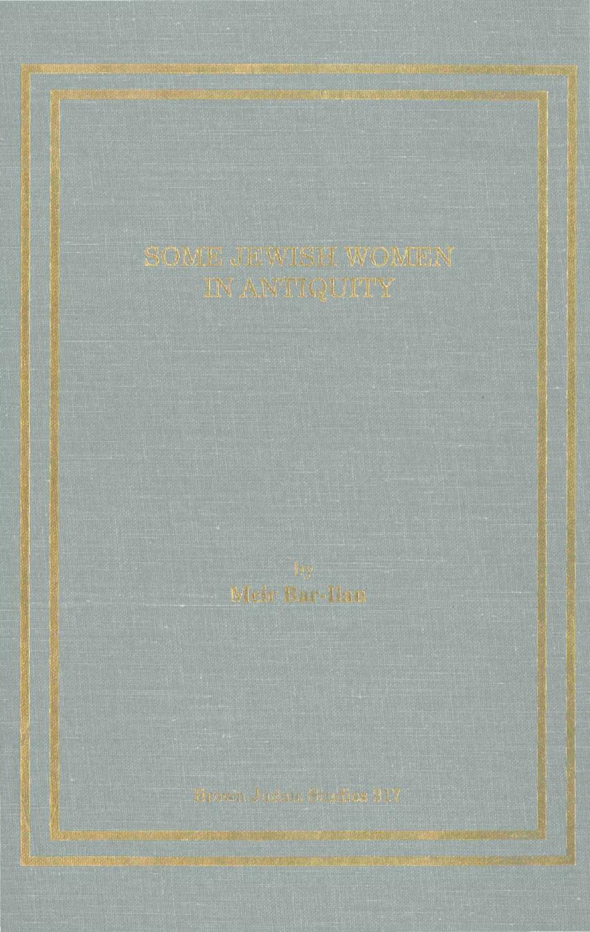 Some Jewish Women in Antiquity by Meir Bar-Ilan
