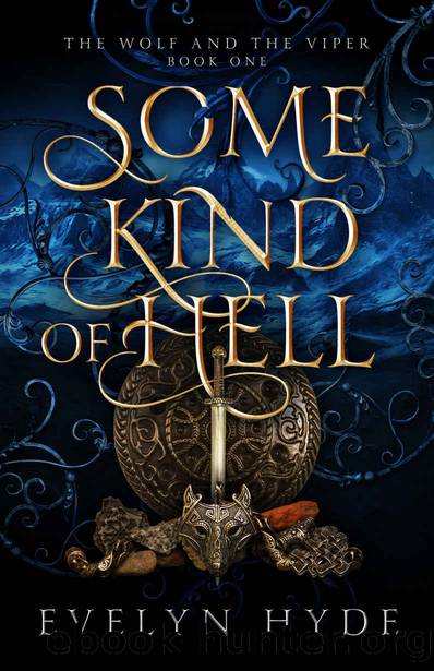 Some Kind of Hell (The Wolf and the Viper Saga Book 1) by Evelyn Hyde