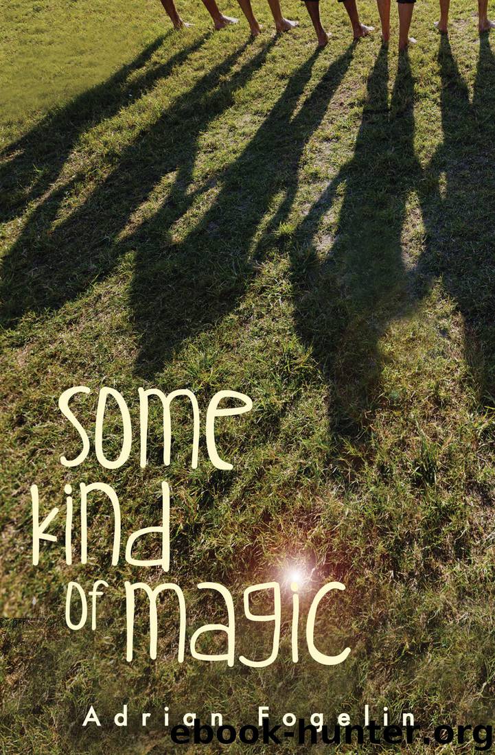 Some Kind of Magic by Adrian Fogelin