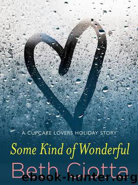 Some Kind of Wonderful: A Holiday Novella (The Cupcake Lovers) by Ciotta Beth