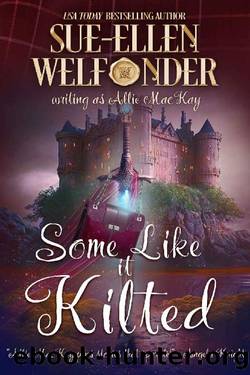 Some Like It Kilted (The Ravenscraig Legacy Book 4) by Sue Ellen Welfonder