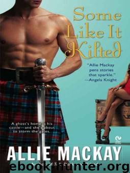 Some Like It Kilted by Allie MacKay