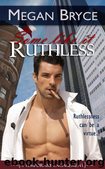 Some Like It Ruthless (A Temporary Engagement) by Bryce Megan