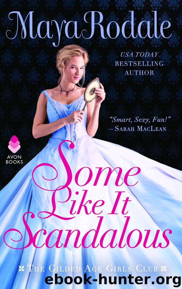Some Like It Scandalous by Maya Rodale