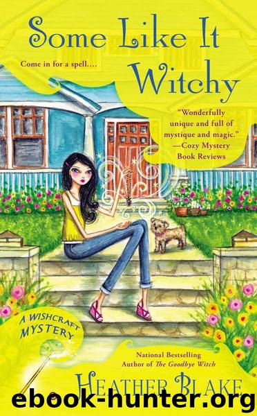 Some Like It Witchy: A Wishcraft Mystery by Blake Heather