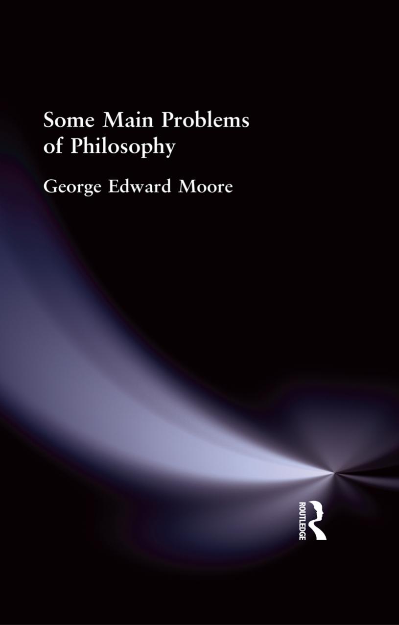 Some Main Problems of Philosophy by Moore George Edward