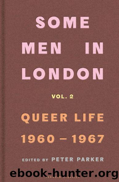 Some Men In London Queer Life, 1960â1967 by Peter Parker