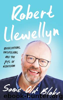 Some Old Bloke by Robert Llewellyn