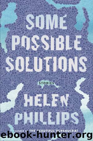Some Possible Solutions by Helen Phillips