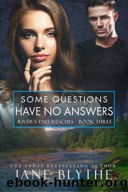 Some Questions Have No Answers by Jane Blythe