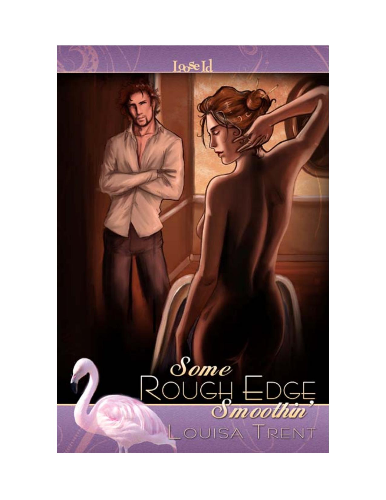 Some Rough Edge Smoothin' by Louisa Trent