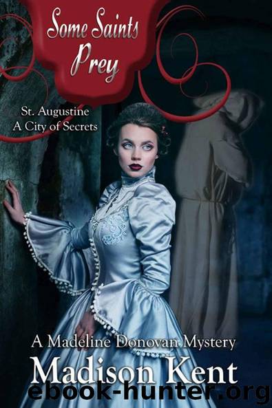Some Saints Prey by Madison Kent