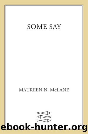 Some Say by Maureen N. McLane