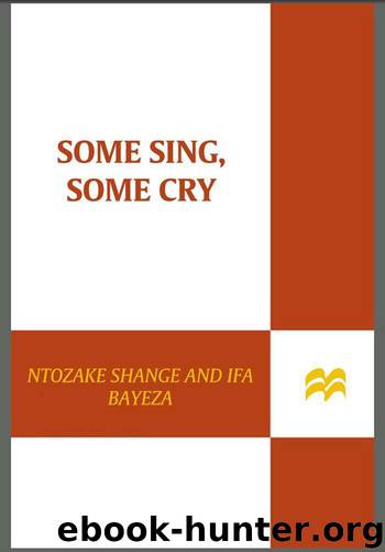 Some Sing, Some Cry: A Novel by Shange Ntozake & Bayeza Ifa