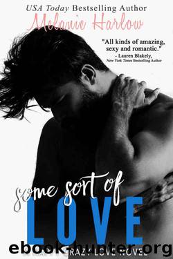 Some Sort of Love (Happy Crazy Love #3) by Melanie Harlow