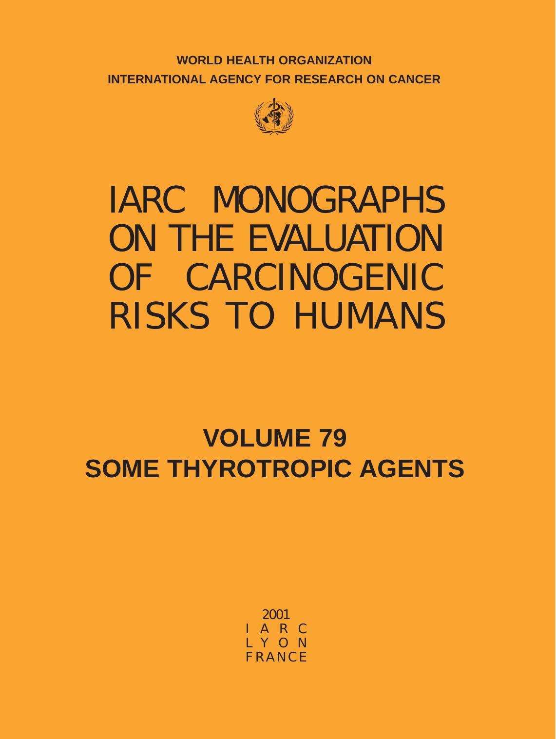 Some Thyrotropic Agents IARC Vol 79 (IARC Monographs on the Evaluation of the Carcinogenic Risks) by IARC