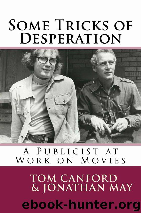 Some Tricks of Desperation: A Publicist at Work on Movies by Tom Canford & Jonathan May