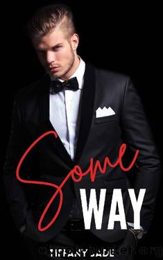 Some Way by Tiffany Jade