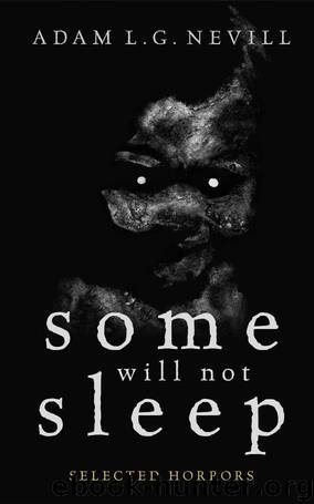 Some Will Not Sleep: Selected Horrors [S.S. Col.] by Nevill Adam