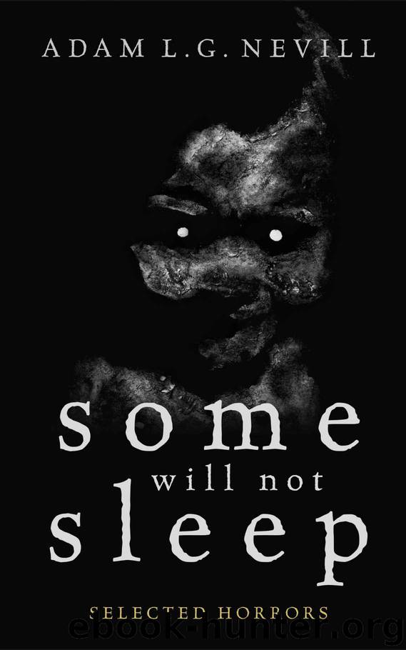 Some Will Not Sleep: Selected Horrors by Nevill Adam