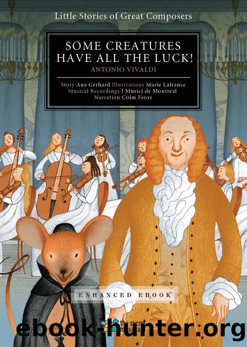 Some creatures have all the luck! by Ana Gerhard