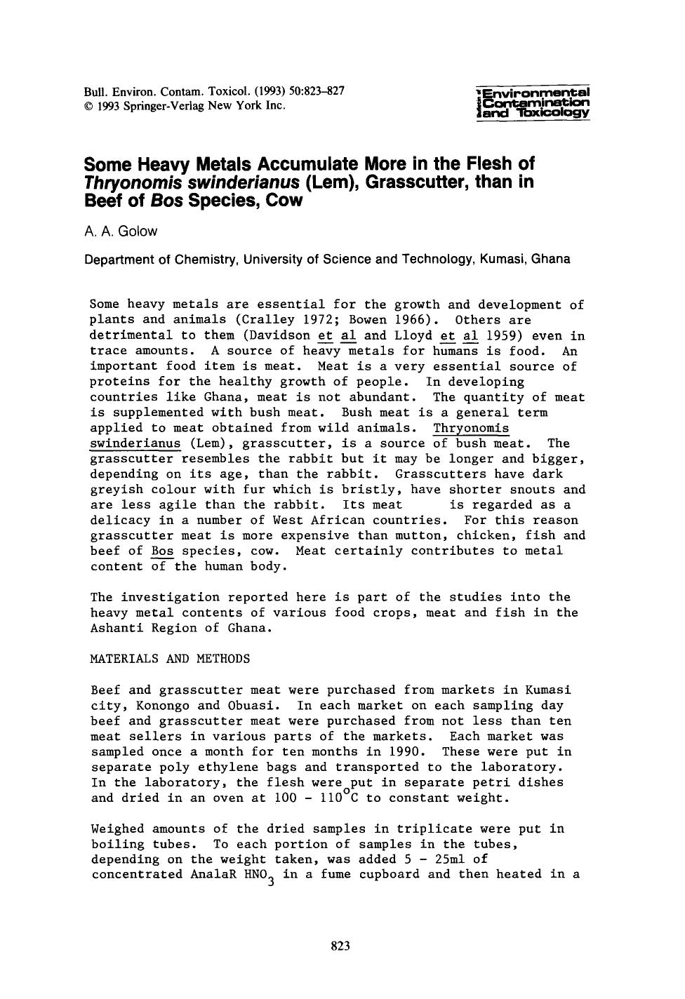 Some heavy metals accumulate more in the flesh of <Emphasis Type="Italic">Thryonomis swinderianus<Emphasis> (Lem), grasscutter, than in beef of <Emphasis Type="Italic">Bos<Emphasis> species, cow by Unknown