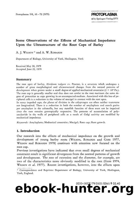 Some observations of the effects of mechanical impedance upon the ultrastructure of the root caps of barley by Unknown