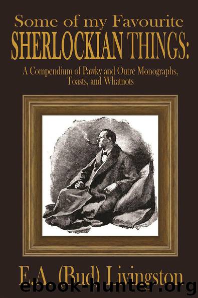 Some of my Favorite Sherlockian Things by E.A. (Bud) Livingston