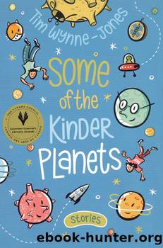 Some of the Kinder Planets by Tim Wynne-Jones