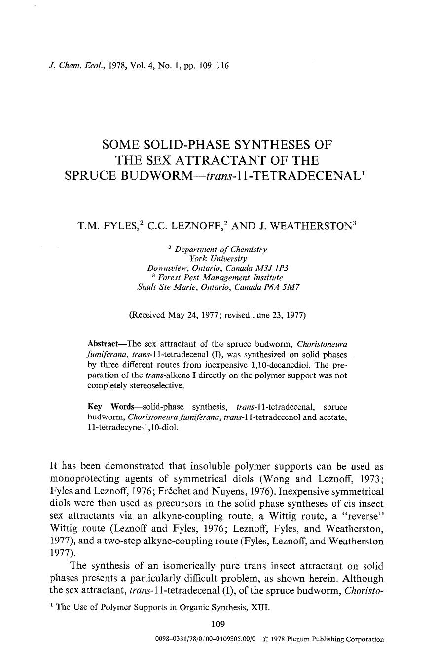 Some solid-phase syntheses of the sex attractant of the spruce budworm&#x2014; <Emphasis Type="Italic">trans <Emphasis>-11-tetradecenal by Unknown