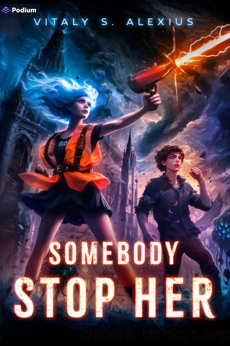 Somebody Stop Her: A SuperheroApocalypse LitRPG by Vitaly S. Alexius