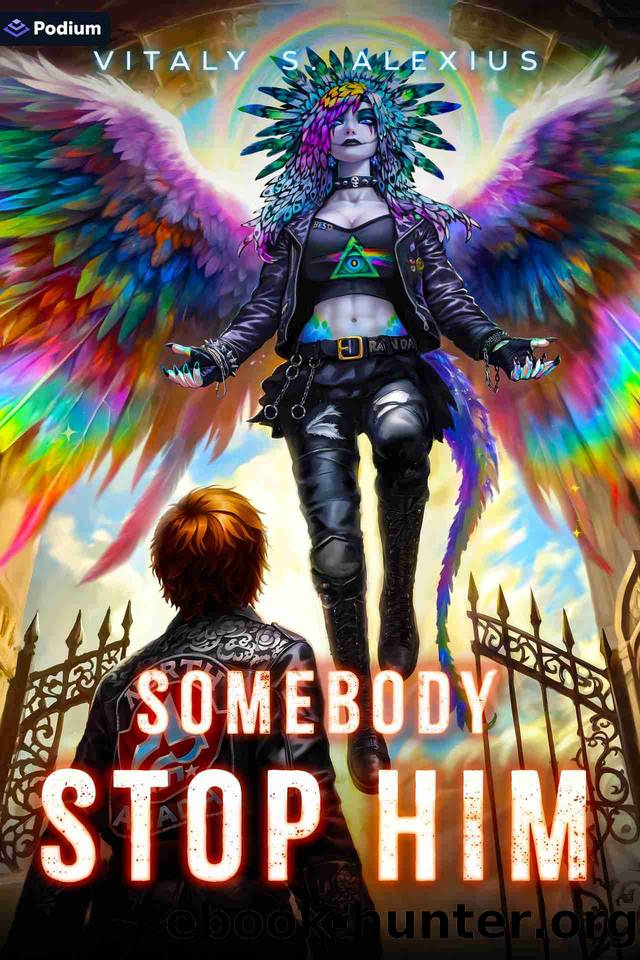 Somebody Stop Him: A SuperheroApocalypse LitRPG (Somebody Stop Her Book 2) by Vitaly S. Alexius
