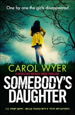 Somebody's Daughter: A gripping crime thriller packed with mystery and suspense (Detective Natalie Ward Book 7) by Carol Wyer