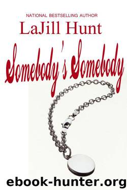 Somebody's Somebody by La Jill Hunt