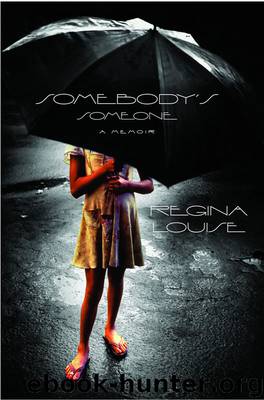 Somebody's Someone by Regina Louise