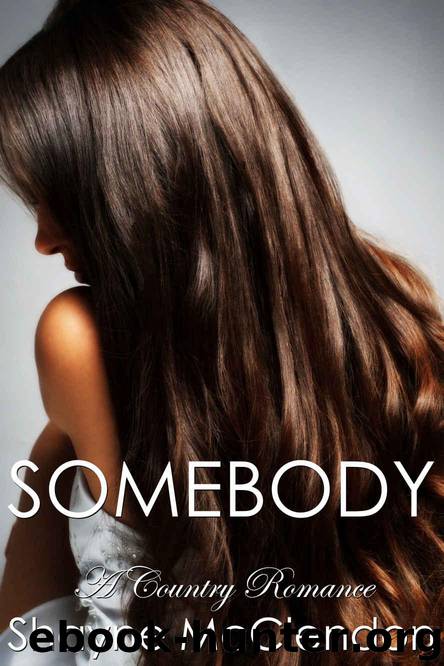Somebody: A Country Romance by McClendon Shayne