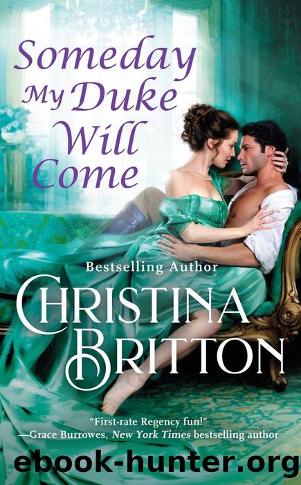 Someday My Duke Will Come by Christina Britton