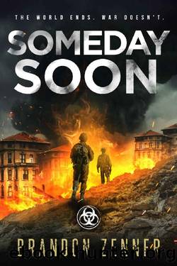 Someday Soon: (Book Three of The After War Series) by Brandon Zenner