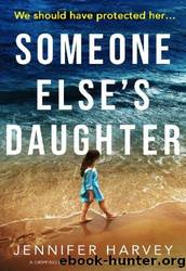 Someone Else's Daughter by Jennifer Harvey