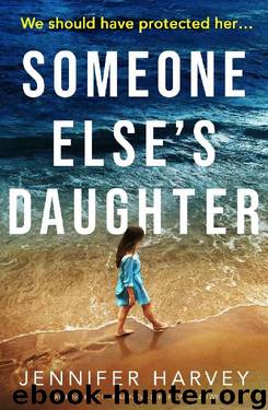Someone Else's Daughter: A gripping emotional page turner with a twist by Jennifer Harvey