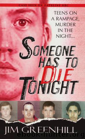 Someone Has to Die Tonight by Jim Greenhill