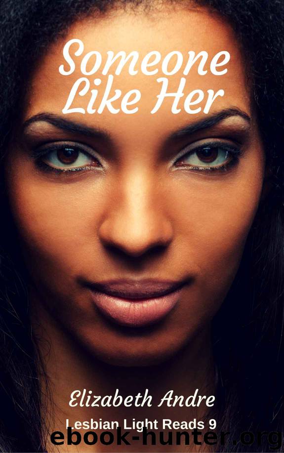 Someone Like Her (Lesbian Light Reads Book 9) by Elizabeth Andre