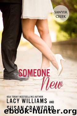 Someone New: sweet contemporary romance (Jilted in Sawyer Creek Book 2) by Lacy Williams & Susan Crawford