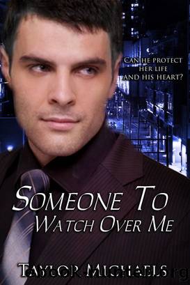 Someone To Watch Over Me by Taylor Michaels